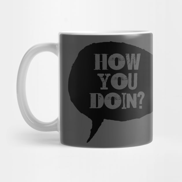 How You Doin by lunabelleapparel